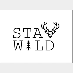 Stay Wild Nature Posters and Art